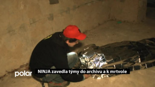 NINJA zavedla týmy do archivu a k mrtvole