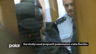 Karvinský soud propustil podmínečně vraha Ďurička