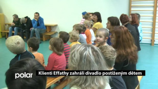 Klienti Effathy zahráli divadlo postiženým dětem