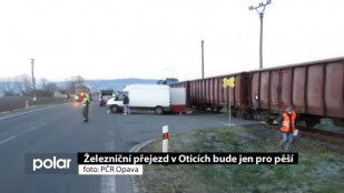 ​Železniční přejezd v Oticích bude jen pro pěší