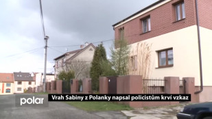 Vrah Sabiny z Polanky napsal policistům krví vzkaz