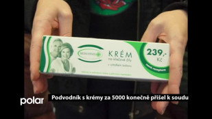 Podvodník s krémy za 5000 se konečně dostavil k soudu