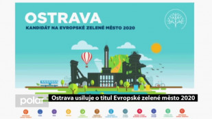 Ostrava usiluje o titul Evropské zelené město 2020