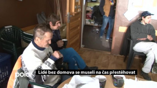 Lidé bez domova se museli na čas přestěhovat