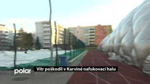 Vítr poškodil v Karviné sportovní nafukovací halu