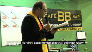 Karvinští badmintonisté si nechali požehnat rakety