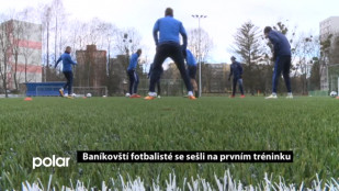 Baníkovští fotbalisté se sešli na prvním tréninku