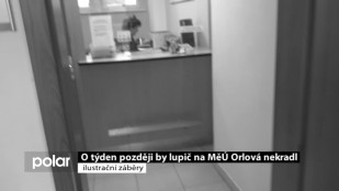 O týden později by lupič na MěÚ Orlová nekradl