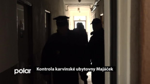 Kontrola karvinské ubytovny Majáček