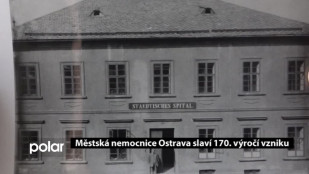 Městská nemocnice Ostrava slaví 170. výročí vzniku