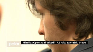 Mladík z Opavska odsedí 17,5 roku za vraždu bratra