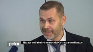 Situace ve Fakultní nemocnici Ostrava se uklidňuje