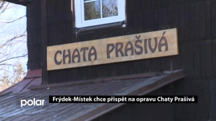 Frýdek-Místek chce přispět na opravu Chaty Prašivá