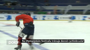 Na Olympijském festivalu trénuje denně rychlobruslař