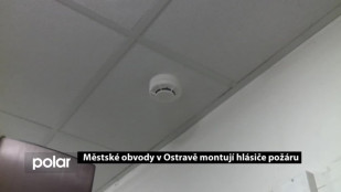 Městské obvody v Ostravě montují hlásiče požáru