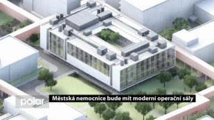 Městská nemocnice bude mít moderní operační sály