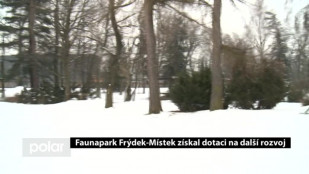 Faunapark Frýdek-Místek získal dotaci na další rozvoj