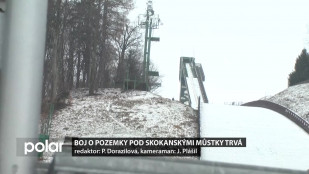 Boj o pozemky pod skokanskými můstky trvá