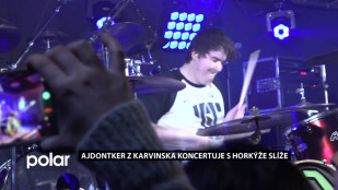 Ajdontker z Karvinska koncertuje s kapelou Horkýže Slíže