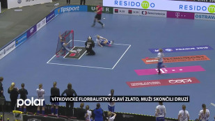 Vítkovické florbalistky mají zlato, muži skončili stříbrní