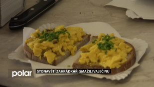 Stonavští zahrádkáři smažili vaječinu