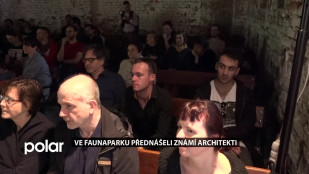 Ve Faunaparku Frýdek-Místek přednášeli známí architekti