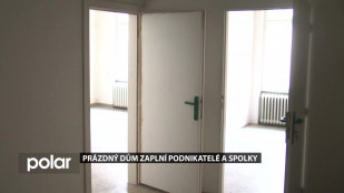 Prázdný dům zaplní podnikatelé a spolky