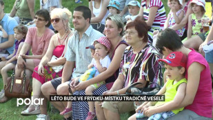 Léto bude ve Frýdku-Místku tradičně veselé