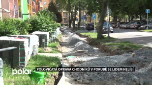 Polovičatá oprava chodníků v Porubě se lidem nelíbí