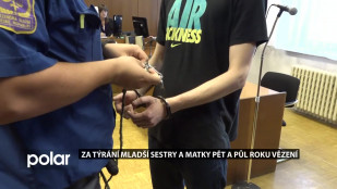 Za týrání mladší sestry a matky 5 a půl roku vězení