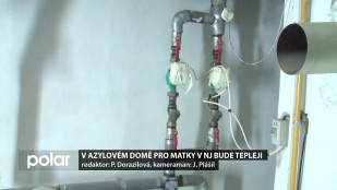 V azylovém domě pro matky v Novém Jičíně bude tepleji