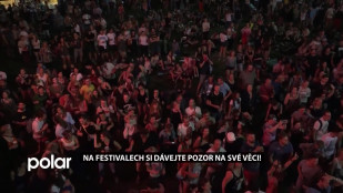 Na festivalech si dávejte pozor na své věci
