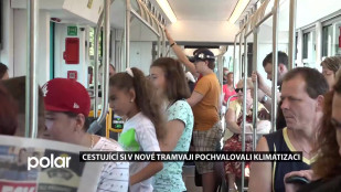 Cestující si v nové tramvaji pochvalovali klimatizaci