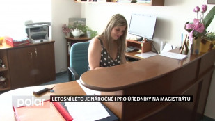 Letošní léto je náročné i pro úředníky na magistrátu