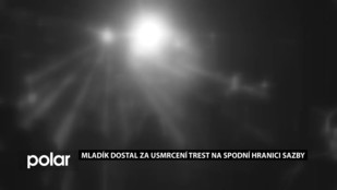 Mladík dostal za usmrcení trest na spodní hranici sazby