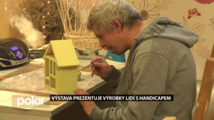 Výstava prezentuje výrobky lidí s handicapem