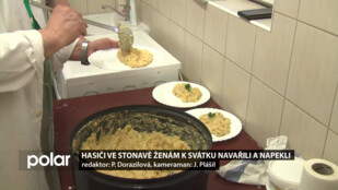 Hasiči ve Stonavě ženám k svátku navařili a napekli