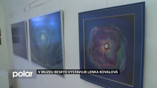 V Muzeu Beskyd vystavuje Lenka Kovalová
