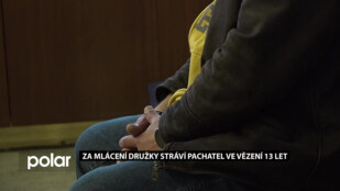 Za mlácení družky stráví pachatel ve vězení 13 let