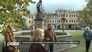 Dny s průvodcem ve F-M pokračují. Nyní odhalují roušku tajemství frýdeckého hřbitova