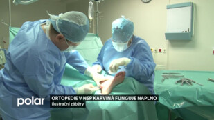 Ortopedie v NsP Karviná-Ráj funguje naplno, ambulance i operativa bude zajištěna i v Orlové