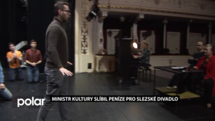 Ministr kultury slíbil peníze pro Slezské divadlo