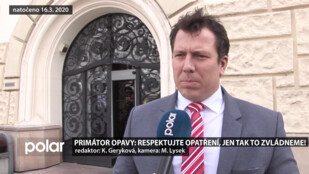 Primátor Opavy: Respektujme opatření, jen tak to zvládneme!