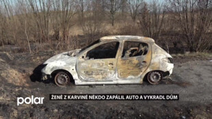 Ženě z Karviné někdo za bílého dne zapálil auto a vykradl dům