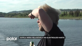 Kapela Mirai relaxovala na elektorolodi Harta