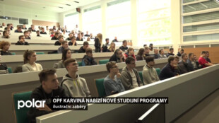 Budoucí vysokoškoláci mají nové možnosti, OPF Karviná nabízí další studijní programy