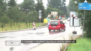 O chodník v Císařské usilovala Loučka deset let