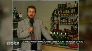 Zemřel jeden z prvních reportérů zpravodajství TV Nova František Dýmal. Vysloužil si přezdívku Krvavý Franta