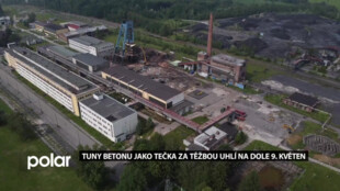 Tuny betonu udělaly definitivní tečku za těžbou uhlí v Dole 9. květen ve Stonavě