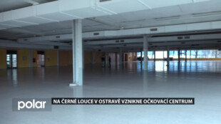 Na Černé Louce v Ostravě vznikne očkovací centrum. Posílí síť nemocnic